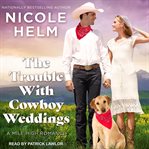 The trouble with cowboy weddings cover image