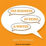 The business of being a writer cover image