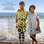 Shores beyond shores : from holocaust to hope cover image