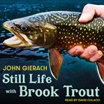 Still life with Brook Trout cover image