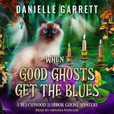 Cover image for When Good Ghosts Get the Blues