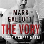 The Vory : Russia's Super Mafia cover image