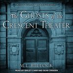 The ghosts of the crescent theater cover image