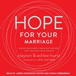 Hope for your marriage. Experience God's Greatest Desires for You and Your Spouse cover image