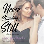 Never standing still cover image