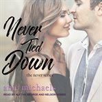 Never tied down cover image