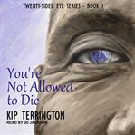 You're not allowed to die cover image
