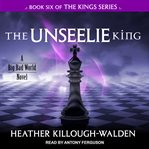 The unseelie king cover image