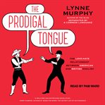 The prodigal tongue : the love-hate relationship between American and British English cover image