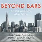 Beyond bars. Rejoining Society After Prison cover image