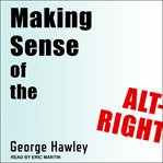Making sense of the alt-right cover image