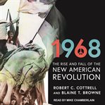 1968. The Rise and Fall of the New American Revolution cover image