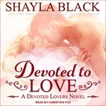 Devoted to love cover image
