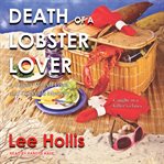 Death of a lobster lover : a Hayley Powell food and cocktails mystery cover image