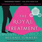 The royal treatment : a crown jewels romance cover image