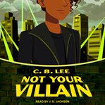 Not your villain cover image