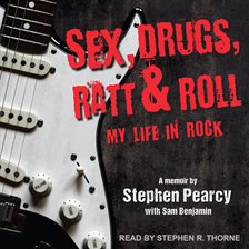 Cover image for Sex, Drugs, Ratt & Roll