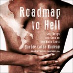Roadmap to hell : sex, drugs and guns on the Mafia coast cover image