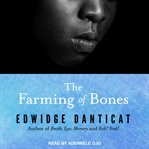 The farming of bones : a novel cover image