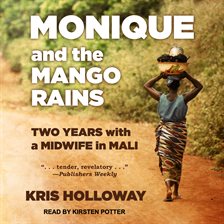 Monique and the Mango Rains by Kris Holloway Monique and the Mango Rains by Kris Holloway