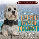 The case of the dapper dandie dinmont cover image