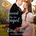 Saved by an angel. A Western Romance Story cover image