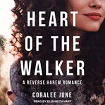 Heart of the walker cover image