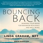 Bouncing back : rewiring your brain for maximum resilience and well-being cover image