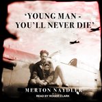 'young man, you'll never die' cover image