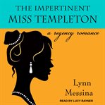 The impertinent miss templeton : a regency romance cover image