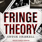 Fringe theory : a novel cover image