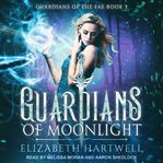 Guardians of moonlight : a reverse harem paranormal fantasy romance cover image