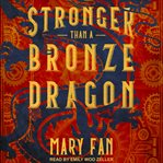 Stronger than a bronze dragon cover image