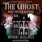 The ghost who dream hopped cover image