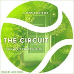 The circuit : a tennis odyssey cover image
