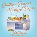 Southern sass and a crispy corpse cover image