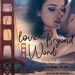 Love beyond words : city lights book 1 - San Francisco cover image