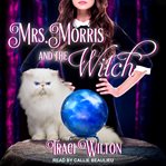 Mrs. morris and the witch cover image