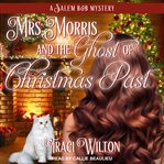 Mrs. Morris and the ghost of Christmas past cover image