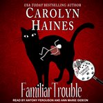 Familiar Trouble : Familiar Legacy Series, Book 1 cover image