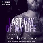 Last day of my life cover image