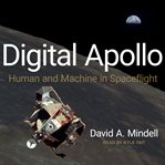 Digital apollo : human and machine in spaceflight cover image