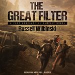 The great filter : a post-apocalyptic gamelit novel cover image