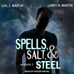 Spells, salt, & steel : season one cover image