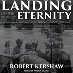 Landing on the edge of eternity : twenty-four hours at Omaha Beach cover image