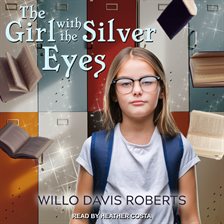 The Girl with the Silver Eyes by Willo Davis Roberts