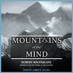 Mountains of the mind : adventures in reaching the summit cover image