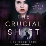 The crucial shift cover image