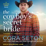 The cowboy's secret bride cover image