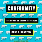 Conformity : the power of social influences cover image